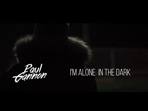Paul Gannon - I'm Alone In The Dark (Official Music Video)