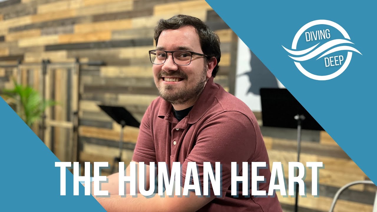 Diving Deep | The Human Heart | Pastor Chase