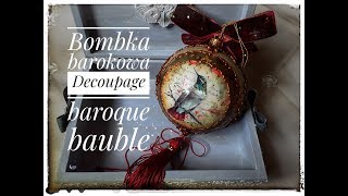 #Bombka #barokowa #decoupage #baroque #bauble #Декупаж #безделушка #tutorial