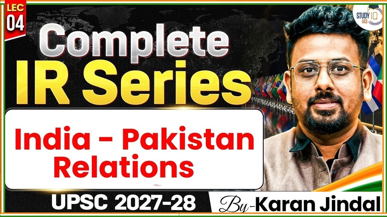 Indian Pakistan Relations | Complete International Relations Series | StudyIQ IAS
