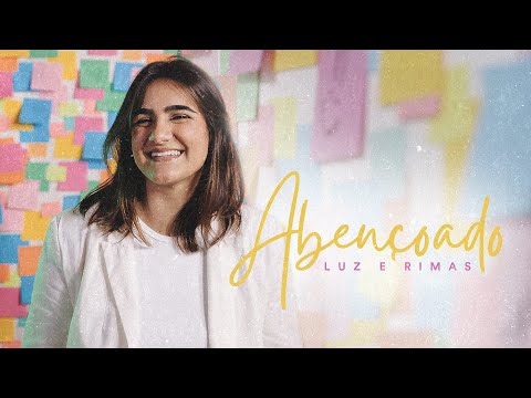 Luz e Rimas - Abençoado ( Clipe Oficial)
