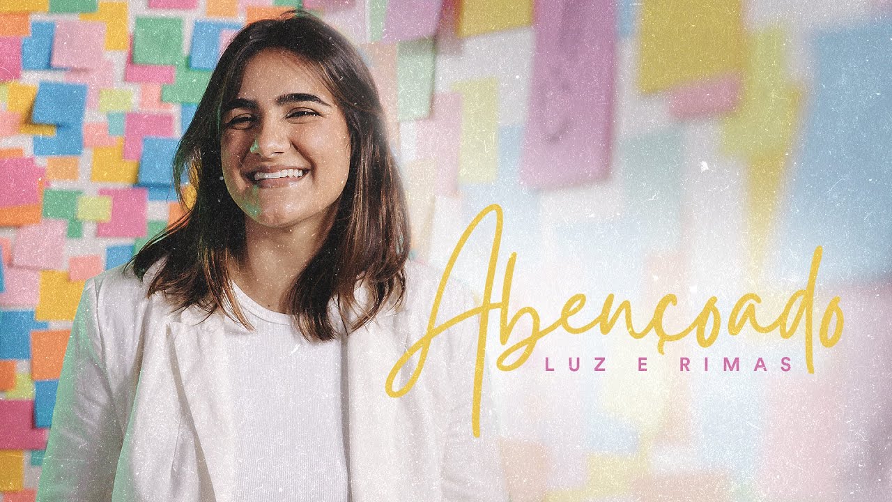 Luz e Rimas - Abençoado ( Clipe Oficial)