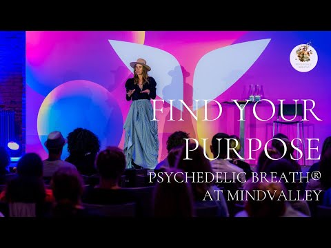 Mindvalley: Find your Life Purpose with PSYCHEDELIC BREATH® | Speaker Eva Kaczor