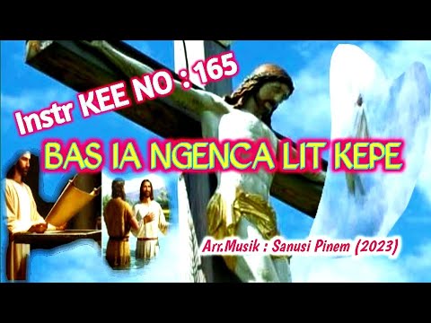 @ Instr KEE GBKP NO : 165 || BAS IA NGENCA LIT KEPE || (2023)