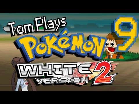 Tom Plays Pokemon White 2 [Mystery Egg Run] Part 9 - Speechless