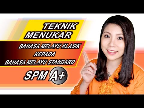 Tip BM KSSM|Teknik Menukar Bahasa Melayu Klasik kepada Bahasa Melayu Standard(Turn on Malay caption)