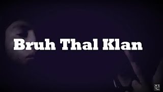 bruh thal klan - all places