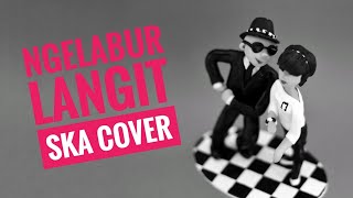 Download lagu NGELABUR LANGIT SKA COVER mp3 Download lagu NGELABUR LANGIT SKA COVER mp3