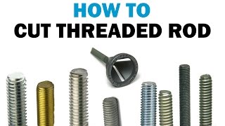 Quick Clip | How To Cut & Chamfer Threaded Rod | Fasteners 101