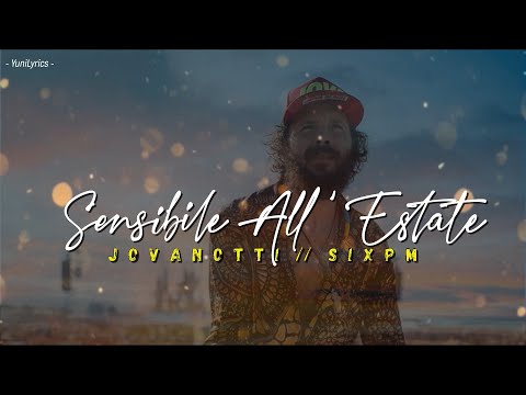 Jovanotti, Sixpm - SENSIBILE ALL'ESTATE (Lyrics/Testo)