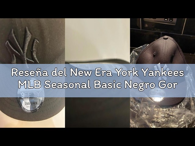 Vídeo relacionado con New Era New York Yankees MLB Seasonal Basic Negro Gorra 9Fifty Snapback Ajustable