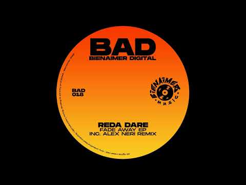 REda daRE - Fade Away (Alex Neri Remix) [BAD018]
