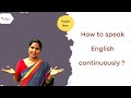 How to speak English continuously ? | Spoken English Through Tamil |  #spokenenglish