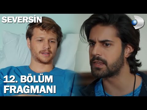 Seversin 12. Bölüm Fragmanı