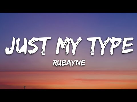 Rubayne - Just My Type (Lyrics) [7clouds Release]