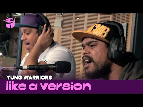 Yung Warriors - 'Family Love' (live for Like A Version)