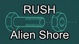 RUSH - Alien Shore (Lyric Video)