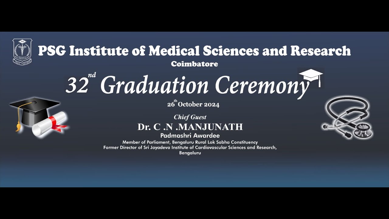 PSG Institute of Medical Sciences and Research Coimbatore ,32nd Graduation Ceremony.