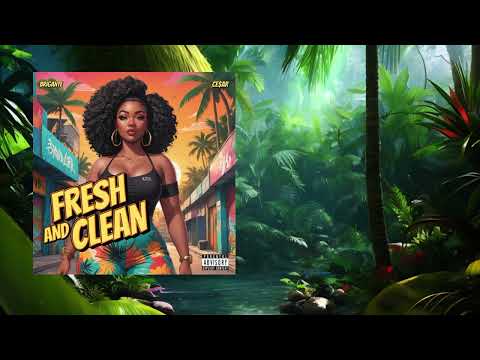 Fresh And Clean - Genaral Brigante ft. Ce$ar (Official Audio)