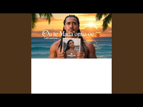 Ou te mana'omia oe
