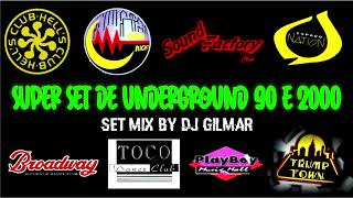 Download lagu SUPER SET DE UNDERGROUND ANOS 90 E 2000 MIX BY DJ GILMAR mp3