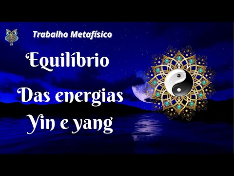 Trabalho Metafísico  -  Equilíbrio das Energias Yin e Yang I Treinamento 21 dias 4ª Edição