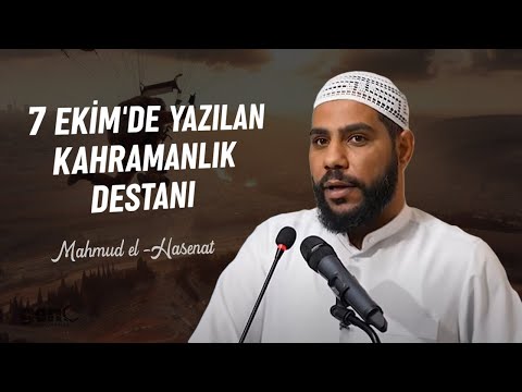 7 Ekim'de Yazılan Kahramanlık Destanı - Mahmud el Hasenat [Türkçe Altyazılı]