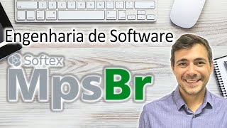 MPS.BR - Melhoria do Processo de Software Brasileiro - Softex