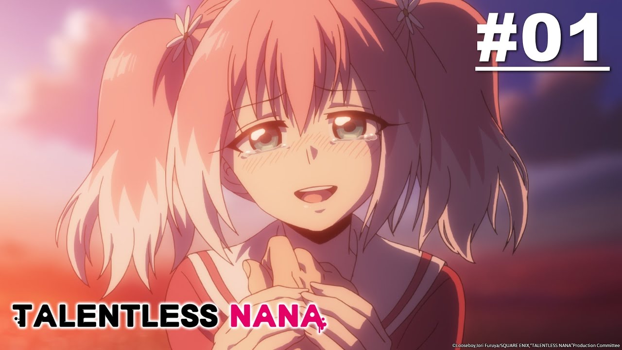 Talentless Nana - Episode 01 [English Sub]