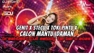 Download lagu DJ GENIT X STECU X TOKI PINTU X CALON MANTU IDAMAN BREAKBEAT FULL MELODY TERBARU 2025 mp3 Download lagu DJ GENIT X STECU X TOKI PINTU X CALON MANTU IDAMAN BREAKBEAT FULL MELODY TERBARU 2025 mp3