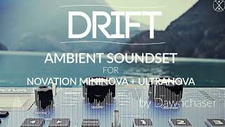 Video thumbnail for Drift Ambient Soundset for Novation Mininova & Ultranova - Chillout/Downtempo/Cinematic Patches 2022 by Kulshan Studios