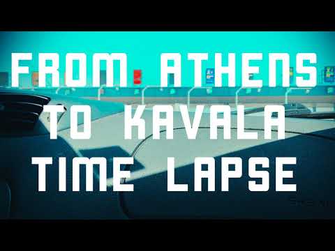 From Athens to Kavala in ONE minute - Time lapse - Road trip