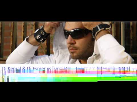 Dj Kemal & Dj Esmer vs İsmail Yk   Ayrılmam Slowmix 2012