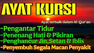 Download lagu Ayat Kursi Pengantar Tidur, Ayat Kursi Pengusir Setan, Ayat Kursi Penghancur Jin & Setan mp3