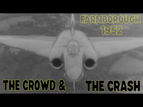 The Crowd and the Crash - Farnborough 1952 AirShow | Aviation History
