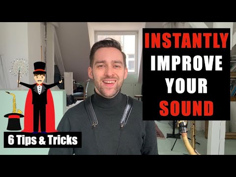 How to Improve Your Saxophone Sound: 6 Tips & Tricks