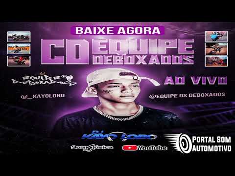 Cd Equipe Deboxados Ao Vivo dj Kayolobo