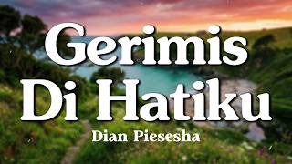 Download lagu Gerimis Di Hatiku - Dian Piesesha (Lyrics/Lirik Video) mp3