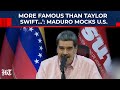 Maduro Taunts Trump As U S Venezuela War Looms I M More Famous In America Than Taylor Swift