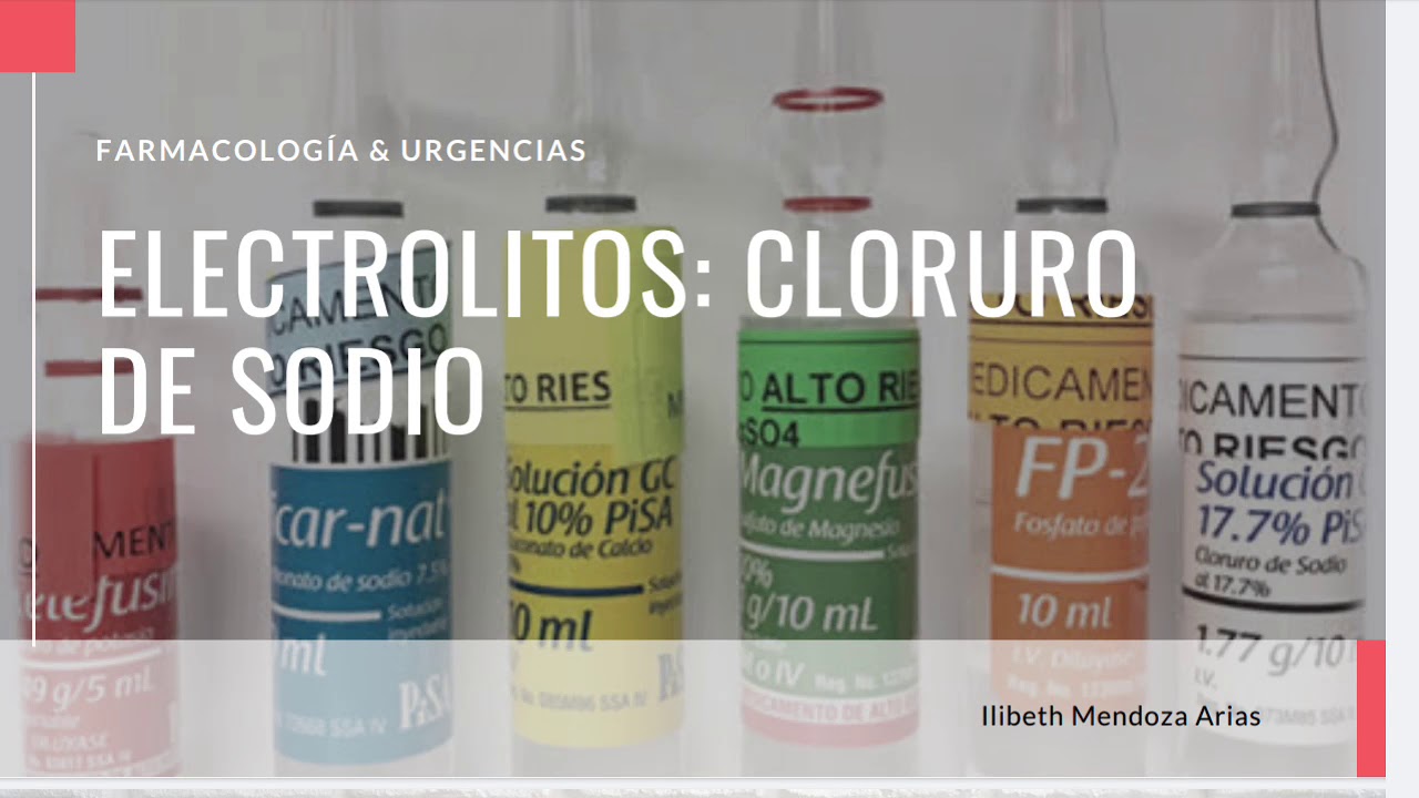 Electrolitos: Cloruro de Sodio | Farmacología