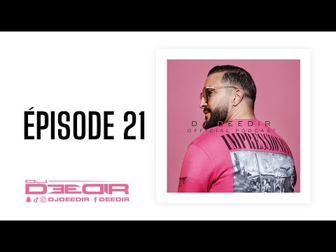 Dj Deedir Official Podcast - Episode 21