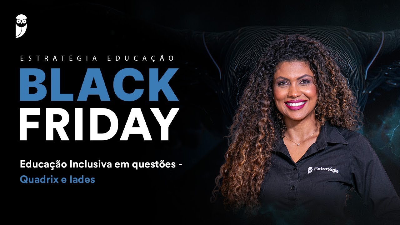 Educação Inclusiva em questões - Quadrix e Iades - Black Friday Estratégia Educação