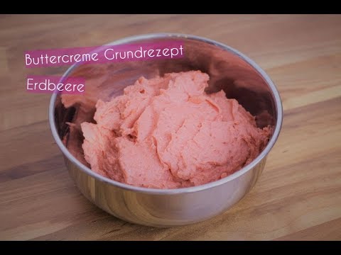 Grundrezept Anleitung Buttercreme Erdbeere/Himbeere/Beeren/ Buttercreme basic/buttercream basic