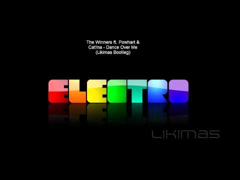 The Winners ft. Powhart & Cat!na - Dance Over Me (Likimas Bootleg)