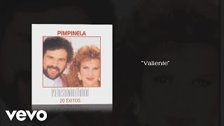 Pimpinela - Valiente (Pseudo Video)