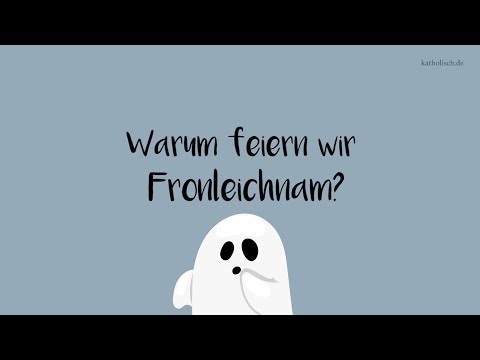 Was ist Fronleichnam?