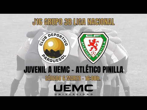 ⚽ CD PARQUESOL UEMC 🆚 ATLÉTICO PINILLA | LIGA NACIONAL JUVENIL GRUPO III - B 20/21