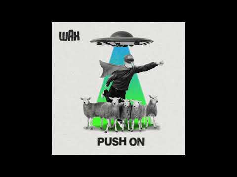 Wax: "Push On" (Audio)