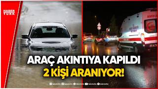 Pendik'te Sel Felaketi: Aracıyla Akıntıya Kapılan 2 Kişi Aranıyor!