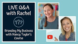 LIVE Q&A - Branding My Business with Nancy Taylor's Course